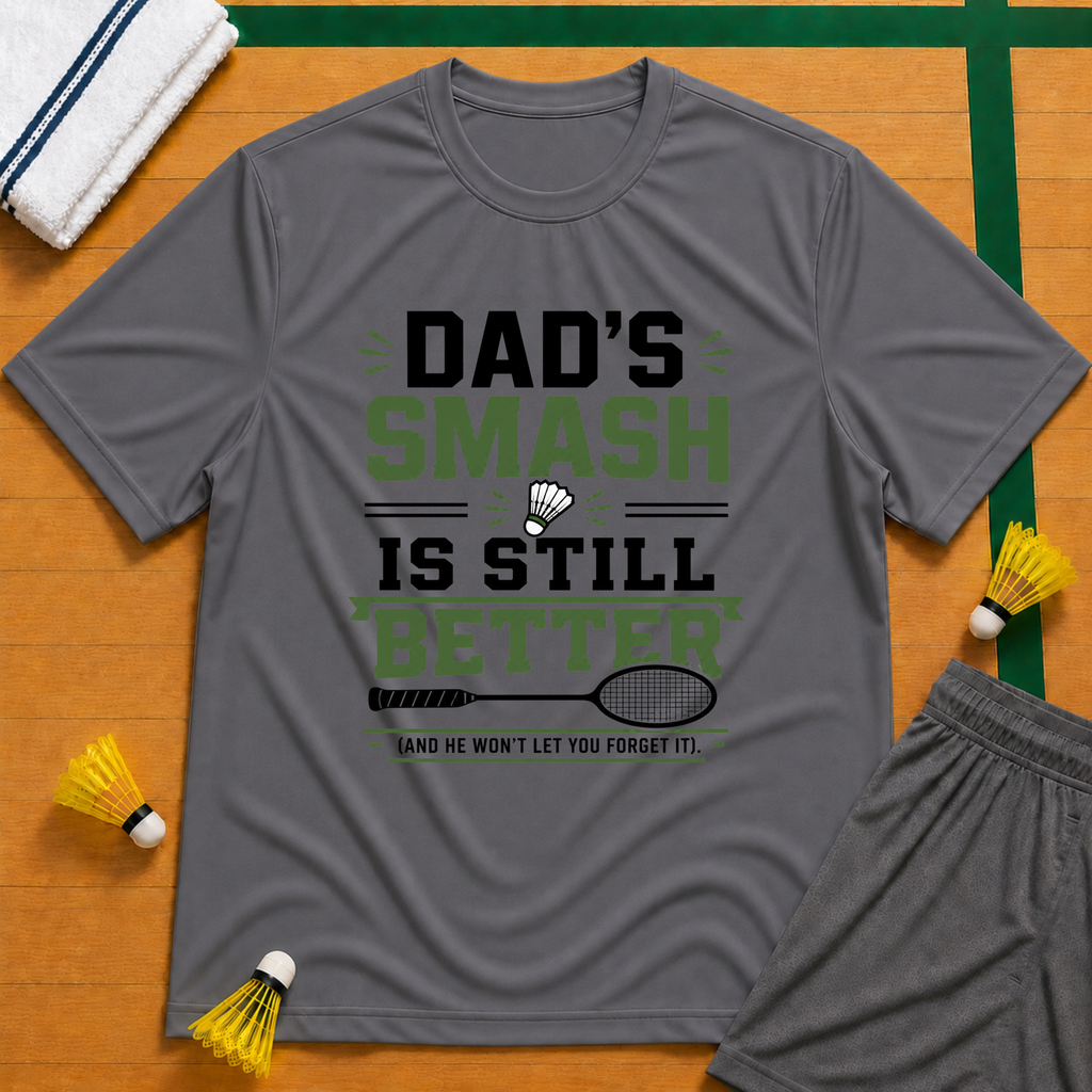 Dad Smash is Better T-Shirt