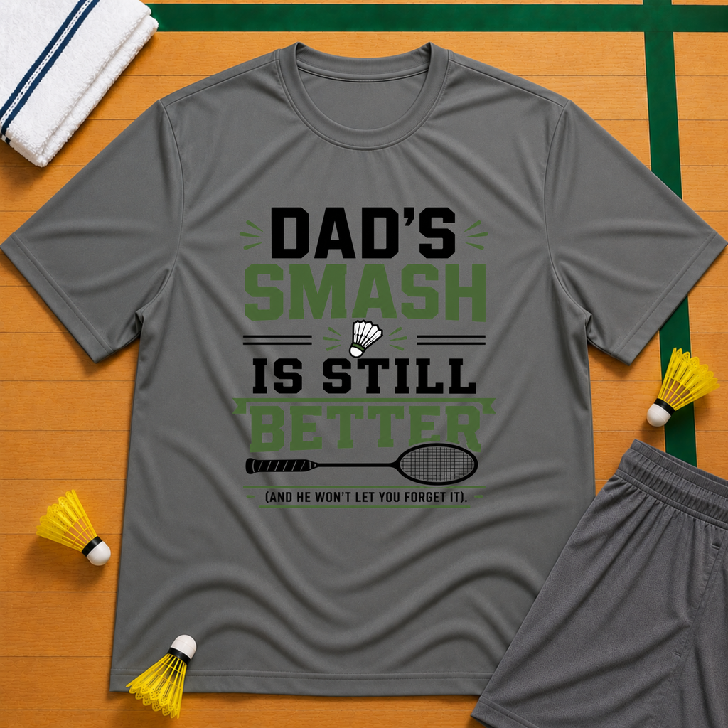 Dad Smash is Better T-Shirt
