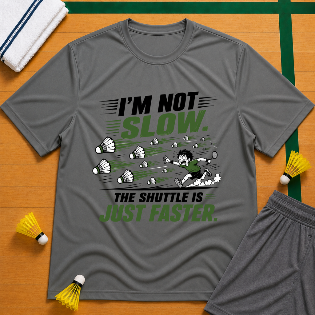 I'm Not Slow 2 T-Shirt
