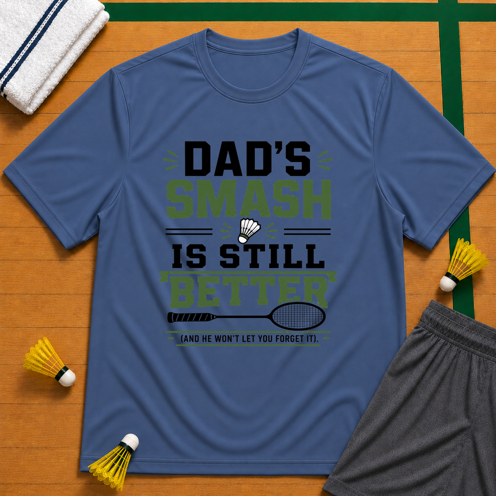 Dad Smash is Better T-Shirt