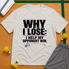 Why I lose 5 T-Shirt