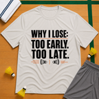 Why I lose 3 T-Shirt