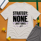No Strategy T-Shirt
