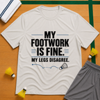 My Footwork Is Fine T-Shirt