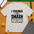 Trained Smash for Net T-Shirt