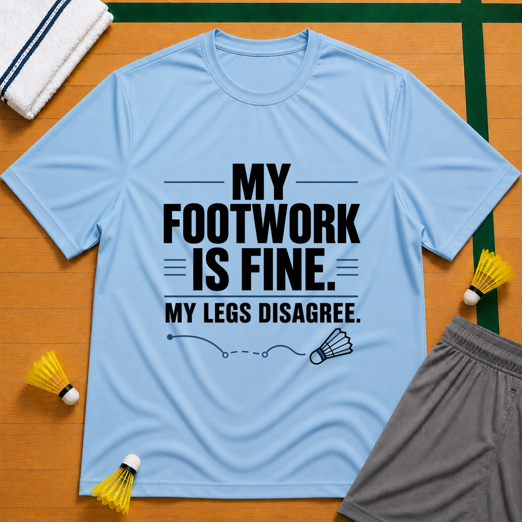 My Footwork Is Fine T-Shirt