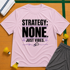 No Strategy T-Shirt