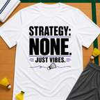 No Strategy T-Shirt
