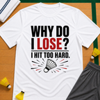 Why did I lose T-Shirt