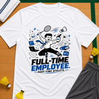 Part Time Athlete T-Shirt